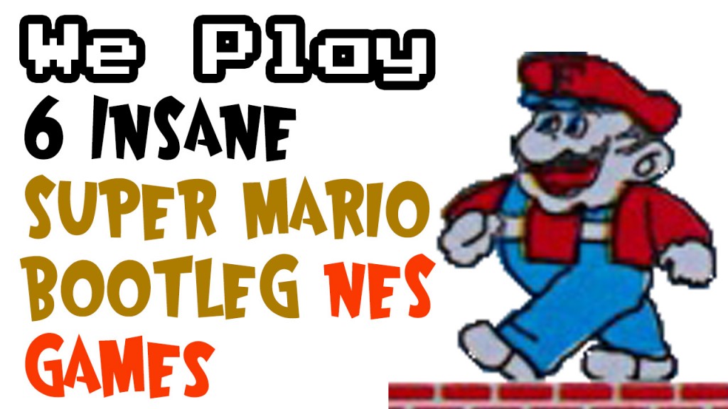 youtube_thumbnail_bootleg_mario_nes_games